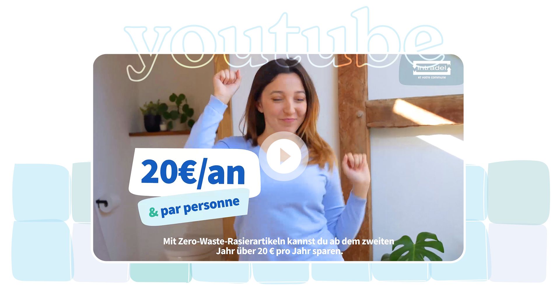 Campagne YouTube Intradel